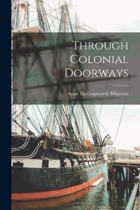 Through Colonial Doorways