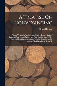 A Treatise On Conveyancing