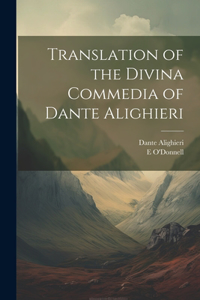 Translation of the Divina Commedia of Dante Alighieri