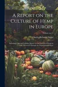 Report on the Culture of Hemp in Europe