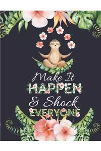 Make It Happen & Shock Everyone