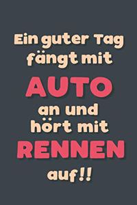 Ein guter Tag fängt mit Autorennen an
