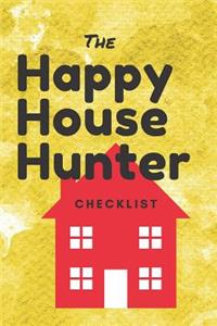 Happy House Hunter Checklist