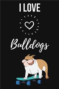 I Love Bulldogs