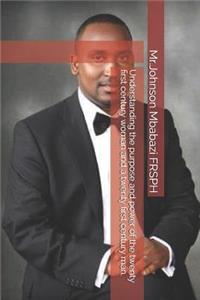 Understanding the purpose and power of the twenty first century woman and a twenty first century man.