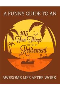 105 Fun Things To Do In Retirement