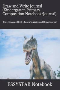 Draw and Write Journal (Kindergarten Primary Composition Notebook/Journal)