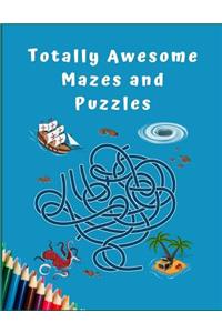 Totally Awesome Mazes and Puzzles