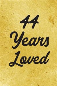 44 Years Loved Notebook - Guest Book for 44 Year Old Women - 44th Birthday Gift for Women - 44 Years Old Birthday Gift
