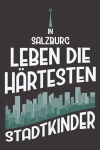 In Salzburg Leben Die Härtesten Stadtkinder
