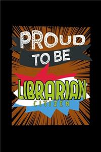 Proud to be librarian citizen