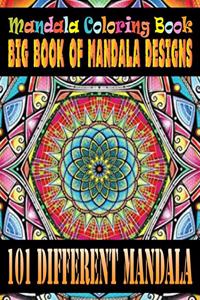Mandala Coloring Book Big Book of Mandala Designs 101 Different Mandala