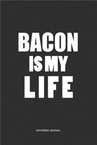 Bacon IS My Life