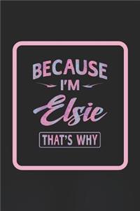 Because I'm Elsie That's Why