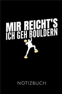 Mir Reicht's Ich Geh Bouldern Notizbuch
