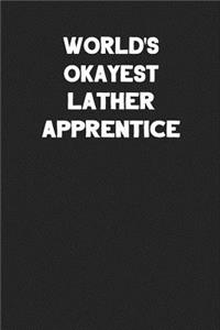 World's Okayest Lather Apprentice