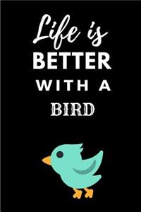 Life Is Better with a Bird