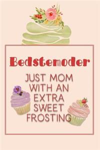 Bedstemoder Just Mom with an Extra Sweet Frosting