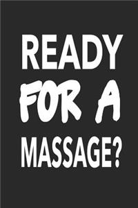 Ready For a Massage?