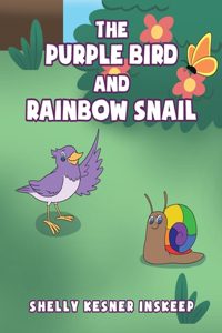 The Purple Bird and Rainbow Snail