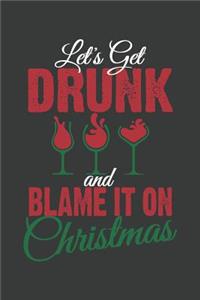 Let's Get Drunk And Blame It On Christmas