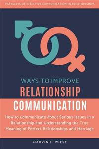 Ways to Improve Relationship Communication