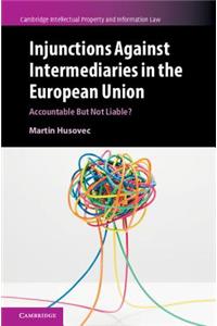 Injunctions Against Intermediaries in the European Union