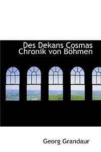 Des Dekans Cosmas Chronik Von B Hmen