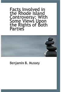 Facts Involved in the Rhode Island Controversy