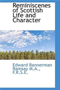 Reminiscenes of Scottish Life and Character