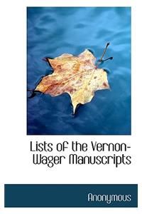 Lists of the Vernon-Wager Manuscripts