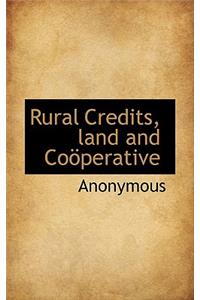 Rural Credits, Land and Co Perative