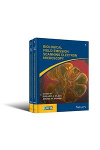 Biological Field Emission Scanning Electron Microscopy, 2 Volume Set