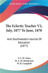Eclectic Teacher V2, July, 1877 To June, 1878
