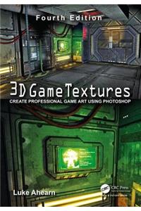3D Game Textures: Create Professional Game Art Using Photoshop