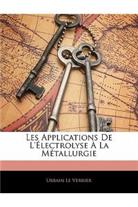 Les Applications de l'Électrolyse À La Métallurgie