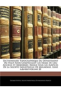 Dictionnaire Topographique Du Département Du Haut-Rhin Comprenant Les Noms De Lieu Anciens Et Modernes