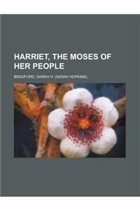 Harriet, the Moses of Her People