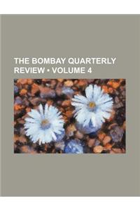 The Bombay Quarterly Review (Volume 4)