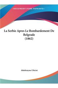 La Serbie Apres Le Bombardement de Belgrade (1862)