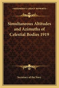 Simultaneous Altitudes and Azimuths of Celestial Bodies 1919