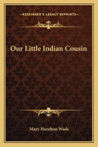 Our Little Indian Cousin
