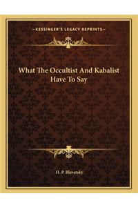 What the Occultist and Kabalist Have to Say