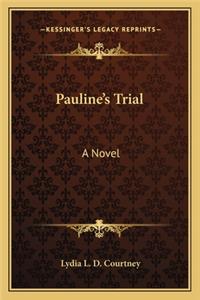 Pauline's Trial