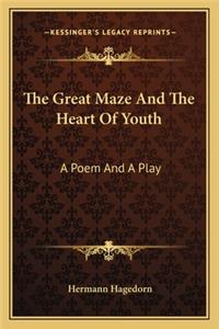 Great Maze and the Heart of Youth