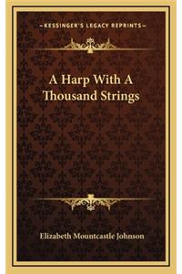 A Harp with a Thousand Strings
