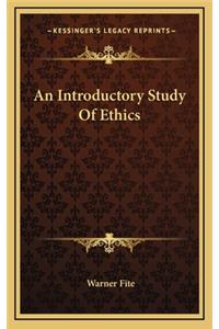 An Introductory Study of Ethics