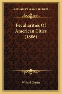 Peculiarities Of American Cities (1886)