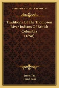 Traditions of the Thompson River Indians of British Columbiatraditions of the Thompson River Indians of British Columbia (1898) (1898)