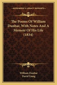 The Poems Of William Dunbar, With Notes And A Memoir Of His Life (1834)
